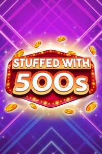 Stuffed with 500s